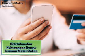 Kelebihan Dan Kekurangan Renew Insurans Motor Online - Duduk Bersila